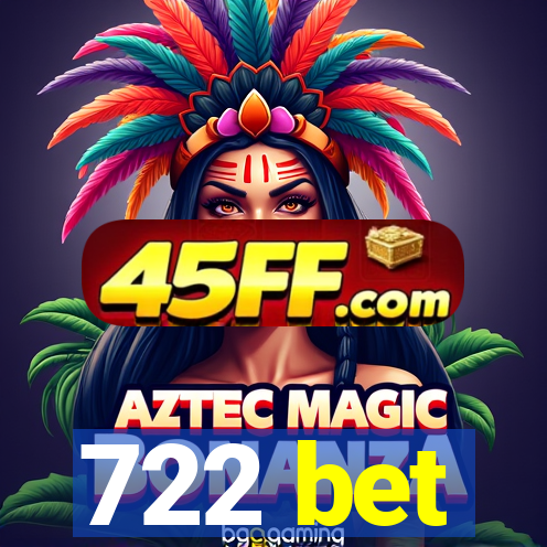 722 bet
